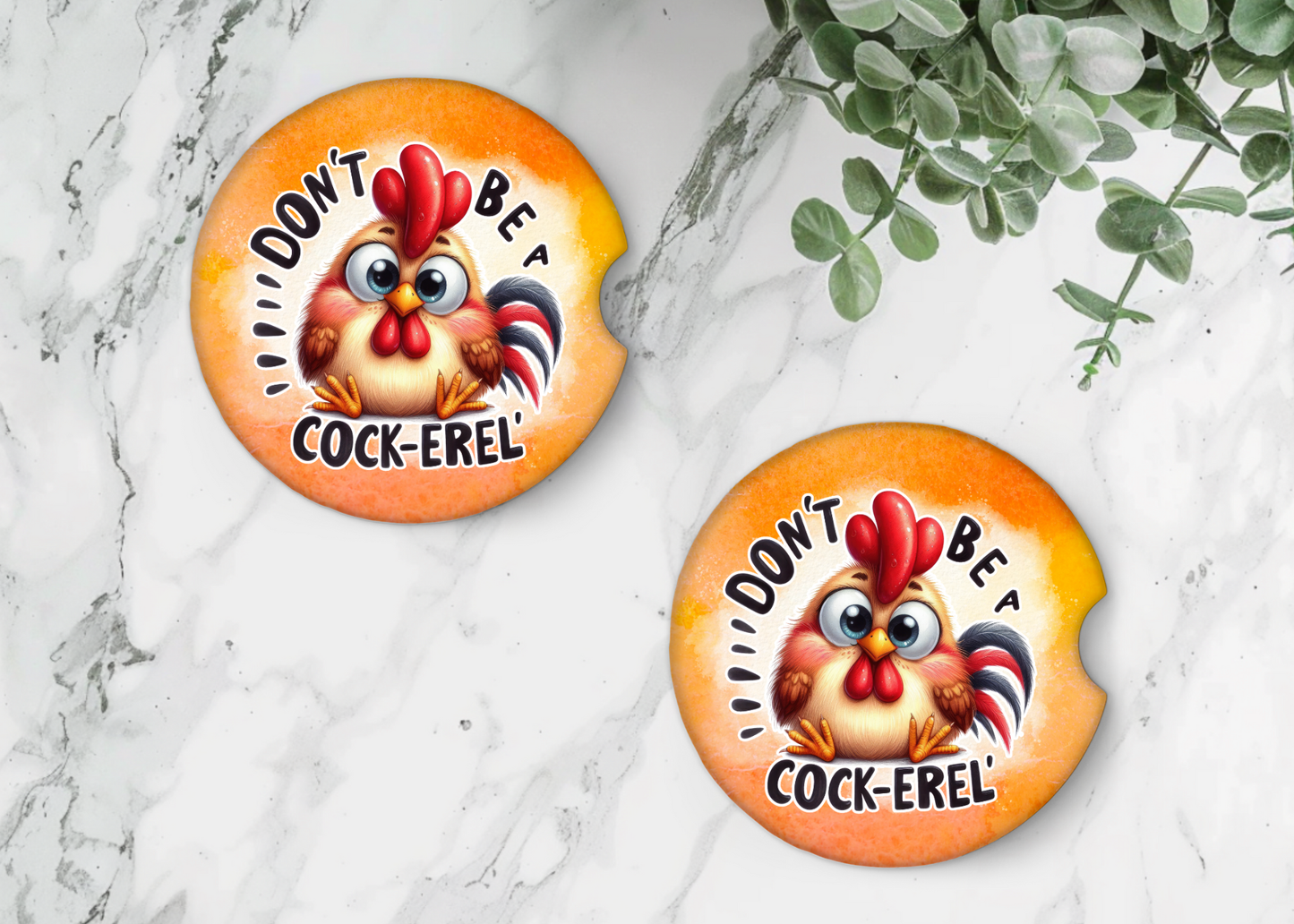 Don't Be A Cock-Erel Car Coasters