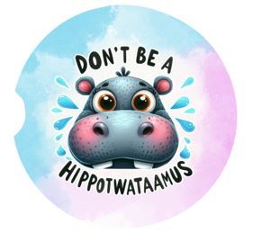 Don't Ve A Hippotwataamus Car Coasters