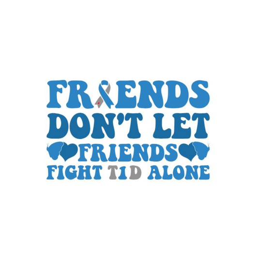 5x7 - Diabetes Awareness Friend's Don't Let Friends Fight Alone Decal