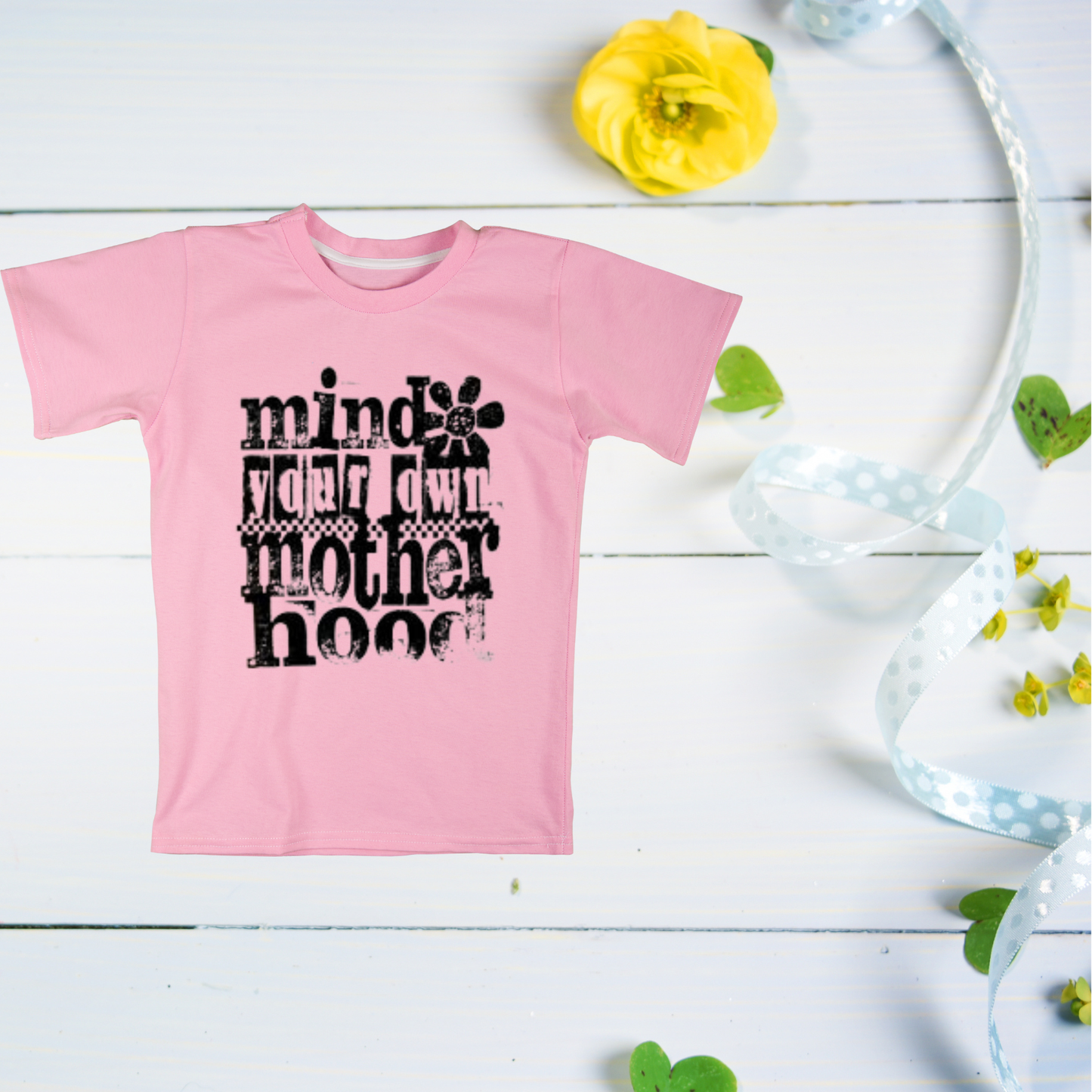 Mind Your Own Motherhood